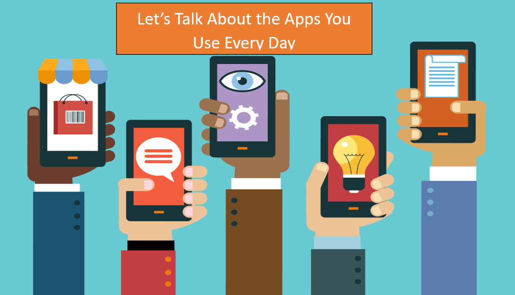 The Apps I Use Every Day